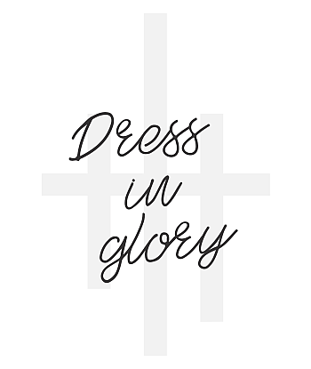  dress in glory 